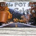 a little pot from Colorado magnet